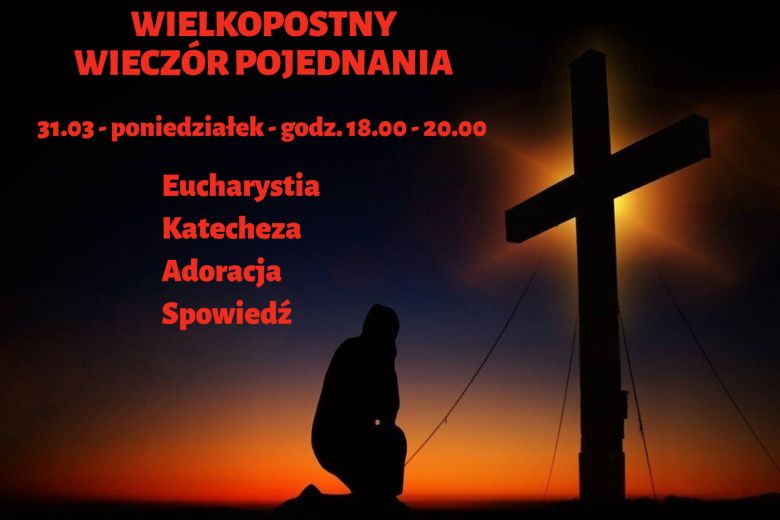 31.03.2025r. - Wielkopostny wieczór pojednania